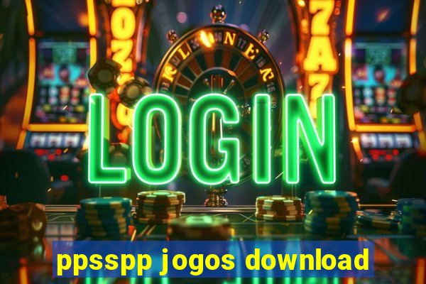 ppsspp jogos download